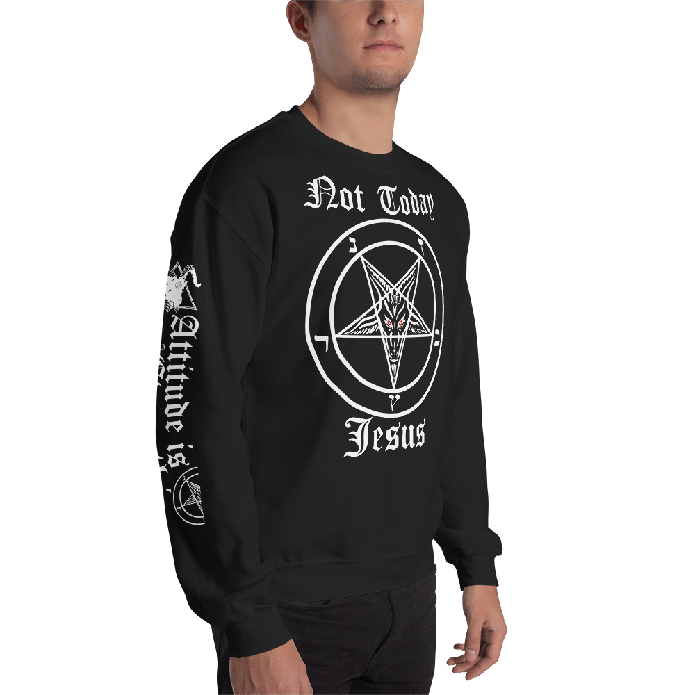 Not Today • Unisex Sweatshirt