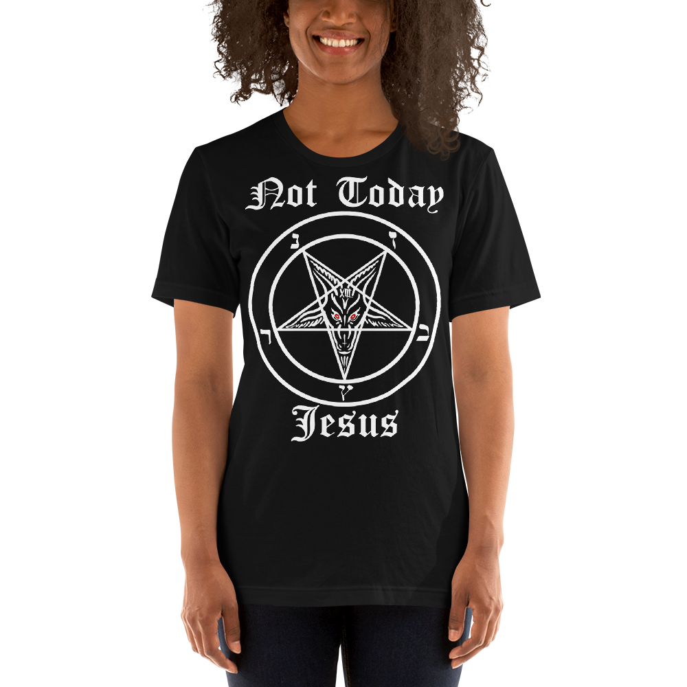 Not Today • Unisex T-Shirt