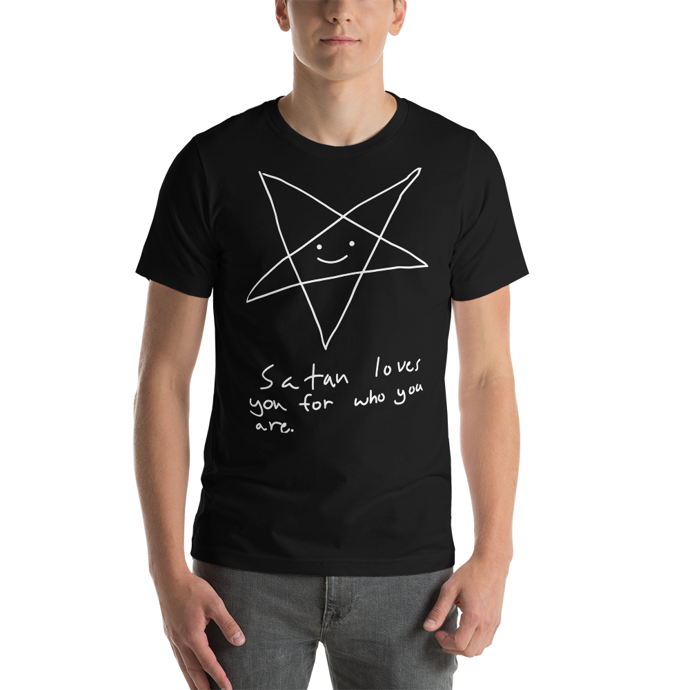 Satan Loves You For Who You Are • Unisex T-Shirt