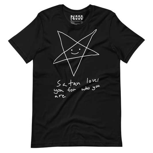 Satan Loves You For Who You Are • Unisex T-Shirt